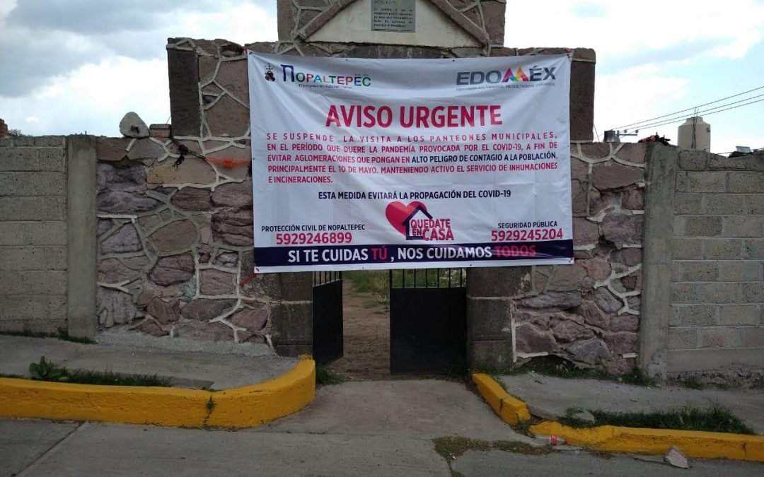 SE SUSPENDEN VISITAS A PANTEONES DEL EDOMÉX PARA EVITAR PROPAGACIÓN DE COVID-19