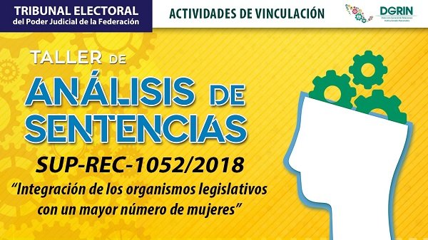 Se desarrolla el tercer Taller de Análisis de Sentencias Virtual “Integración de los organismos legislativos con un mayor número de mujeres”
