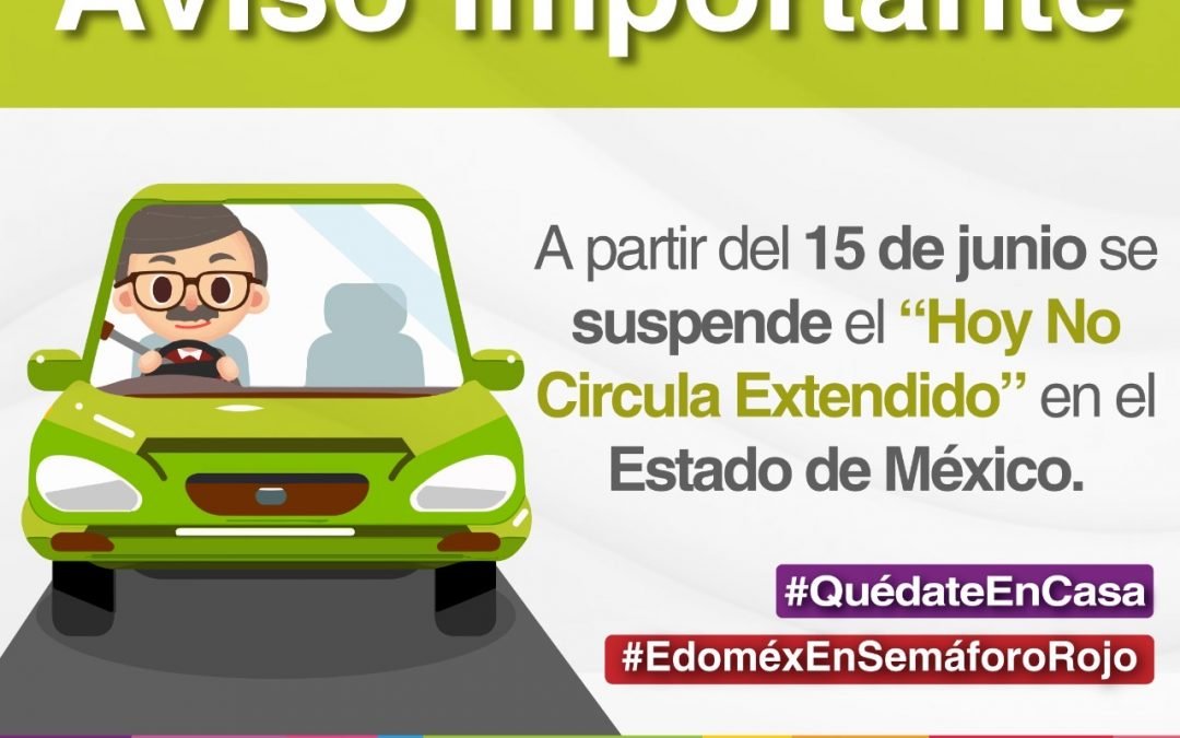 «HOY NO CIRCULA EXTENDIDO” EN EDOMÉX SE SUSPENDE