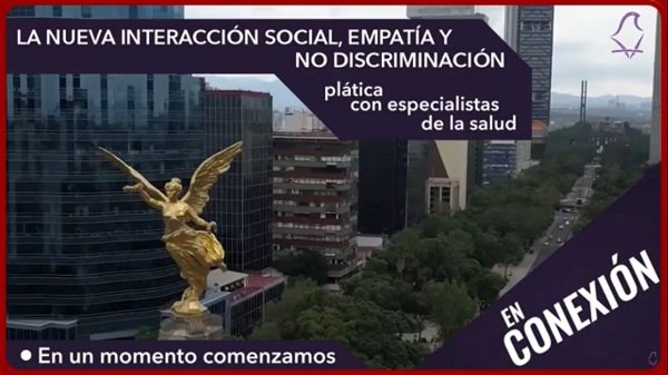 Continúa IECM con el conversatorio virtual “En Conexión”, con los temas: la nueva interacción social, empatía y no discriminación