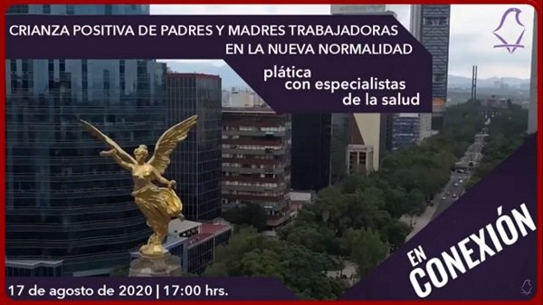 Plantea especialista necesidad de crianza positiva en nueva normalidad, durante charla de En Conexión