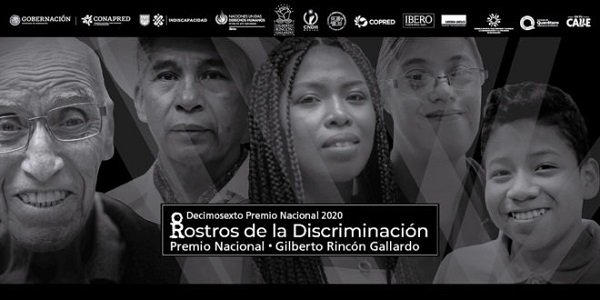 LANZAN CONVOCATORIA AL XVI PREMIO NACIONAL ROSTROS DE LA DISCRIMINACIÓN «GILBERTO RINCÓN GALLARDO» 2020