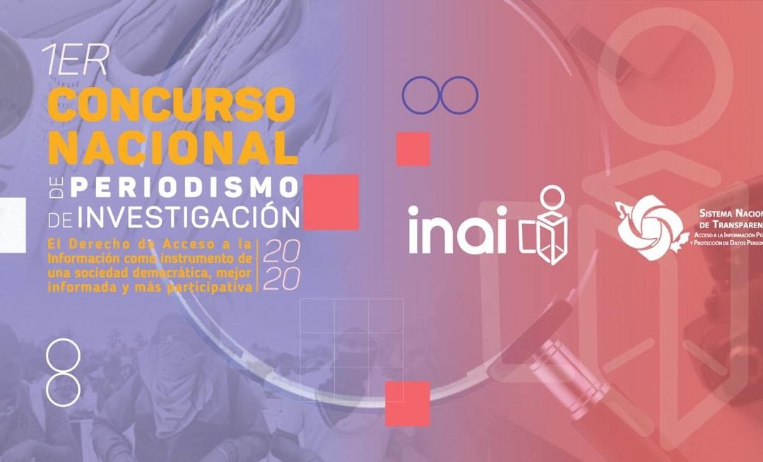 SE AMPLÍA AL 27 DE NOVIEMBRE EL PLAZO PARA PARTICIPAR EN PRIMER CONCURSO NACIONAL DE PERIODISMO, CONVOCADO POR EL INAI Y EL SNT*