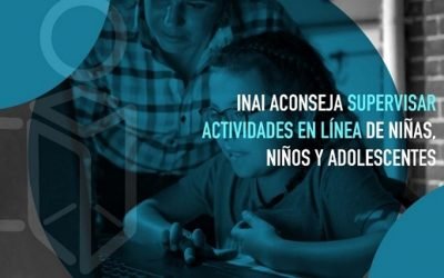 INAI ACONSEJA SUPERVISAR ACTIVIDADES EN LÍNEA DE NIÑAS, NIÑOS Y ADOLESCENTES