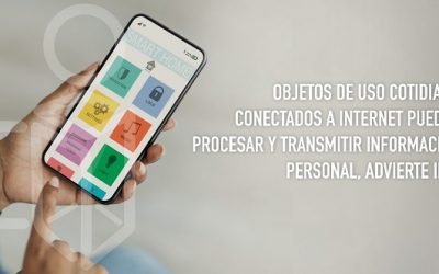 OBJETOS DE USO COTIDIANO CONECTADOS A INTERNET PUEDEN PROCESAR Y TRANSMITIR INFORMACIÓN PERSONAL, ADVIERTE INAI