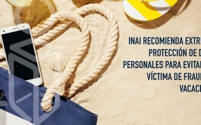 EXTREMAR PROTECCIÓN DE DATOS PERSONALES PARA EVITAR SER VÍCTIMA DE FRAUDE EN VACACIONES: INAI