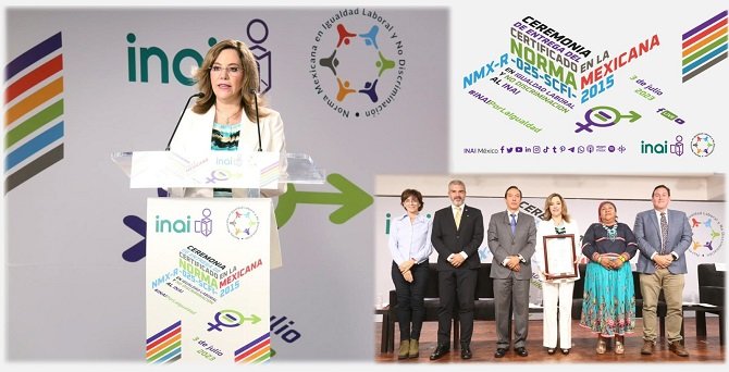 OBTIENE INAI CERTIFICACIÓN EN LA NORMA MEXICANA DE IGUALDAD LABORAL Y NO DISCRIMINACIÓN