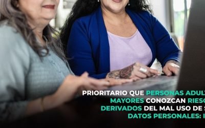 PRIORITARIO QUE PERSONAS ADULTAS MAYORES CONOZCAN RIESGOS DERIVADOS DEL MAL USO DE SUS DATOS PERSONALES: INAI