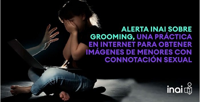 Recomienda INAI aplicar nueve pasos para impedir que menores sean víctimas de grooming