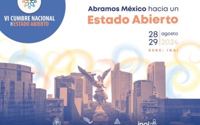 VI Cumbre Nacional de Estado Abierto: Abramos México hacia un Estado Abierto