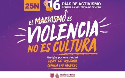 PARTICIPA GOBIERNO CAPITALINO EN LA JORNADA DE 16 DÍAS DE ACTIVISMO CONTRA LA VIOLENCIA DE GÉNERO