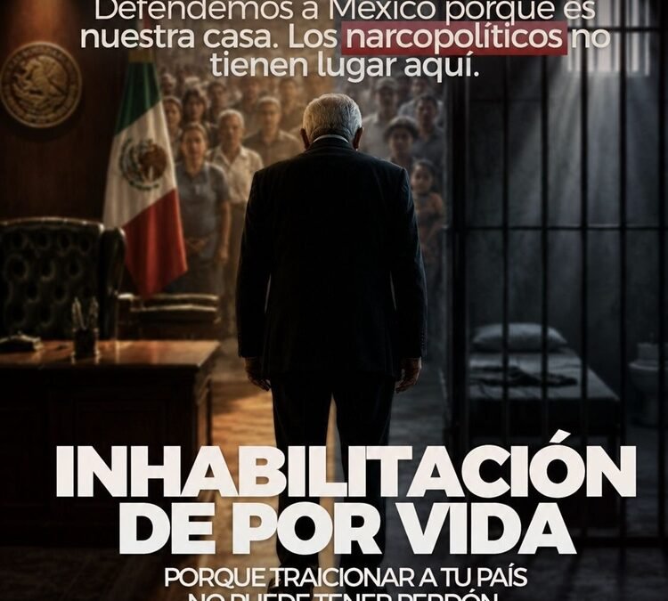 QUIEN TRAICIONA A MÉXICO ALIÁNDOSE CON EL CRIMEN DEBE RECIBIR TODO EL PESO DE LA LEY Y SER INHABILITADO DE POR VIDA: PRI